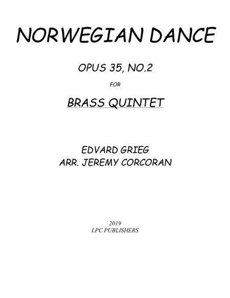 Norwegian Dance Opus 35, No. 2 for Brass Quintet (arr. Jeremy Corcoran)