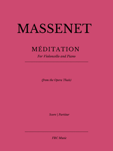 MÉDITATION - From the Opera Thaïs (for Violoncello and Piano accompaniment) (arr. Flavio Regis Cunha)