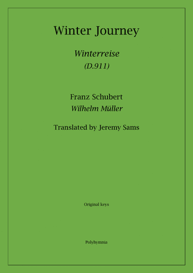 Schubert Winter Journey (Winterreise) translated J. Sams (original keys) (arr. Jeremy Sams)