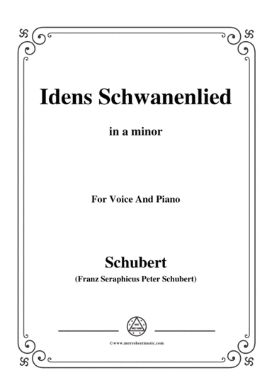 Schubert-Idens Schwanenlied,in a minor,for Voice&Piano (arr. MSM)
