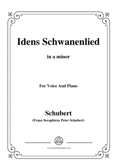 Schubert-Idens Schwanenlied,in a minor,for Voice&Piano (arr. MSM)