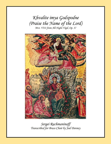 Brass Choir: Rachmaninoff arr. Denney, "Khvalite imya Godspodne" (Mvt. VIII, All-Night Vigil) (arr. Joel Denney)