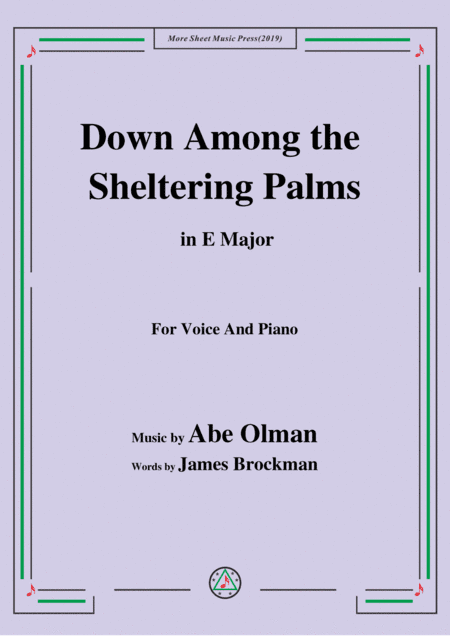 Abe Olman-Down Among the Sheltering Palms,in E Major,for Voice&Piano (arr. MSM)