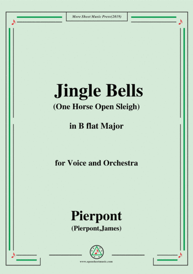Pierpont-Jingle Bells(The One Horse Open Sleigh),in B flat Major,for Voice&Orchestra (arr. MSM)