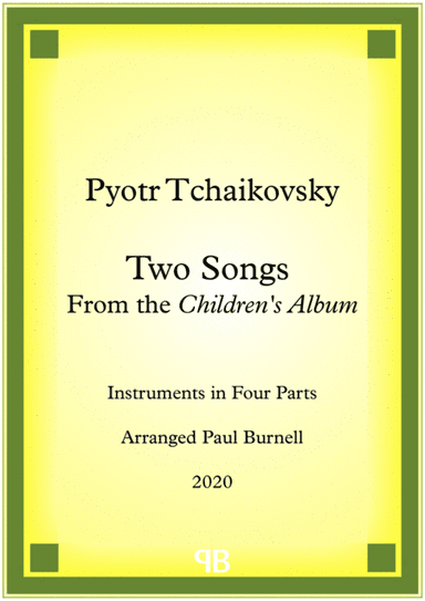 Two Songs From the Children's Album, arranged for instruments in four parts (arr. Paul Burnell)
