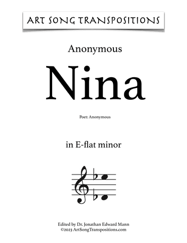 ANONYMOUS: Nina (transposed to E-flat minor and D minor) (arr. ArtSongTranspositions.com)