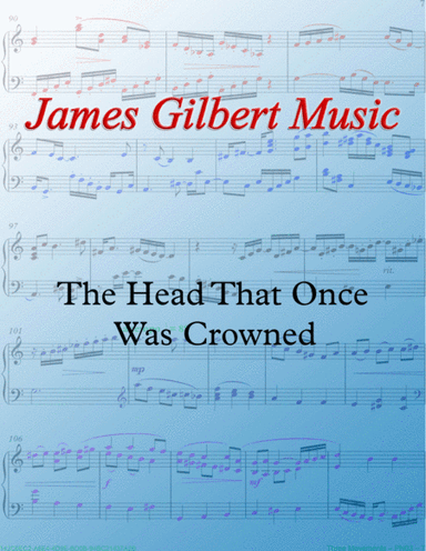 The Head That Once Was Crowned (arr. James Gilbert)