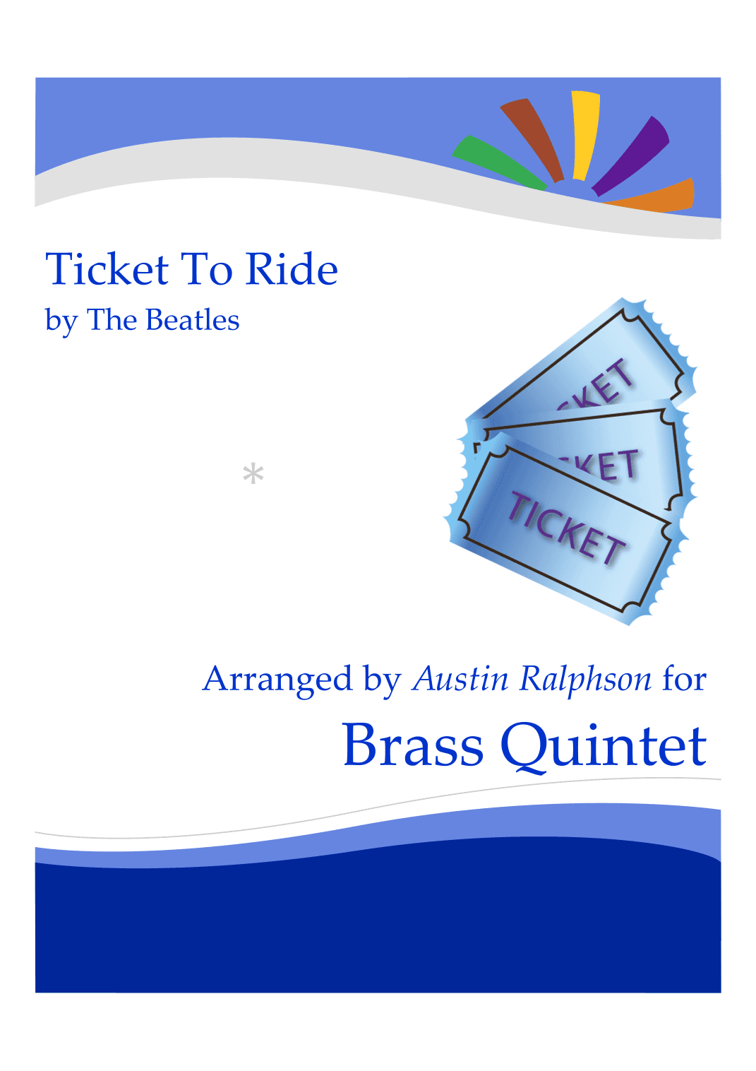 Ticket To Ride (arr. Austin Ralphson)