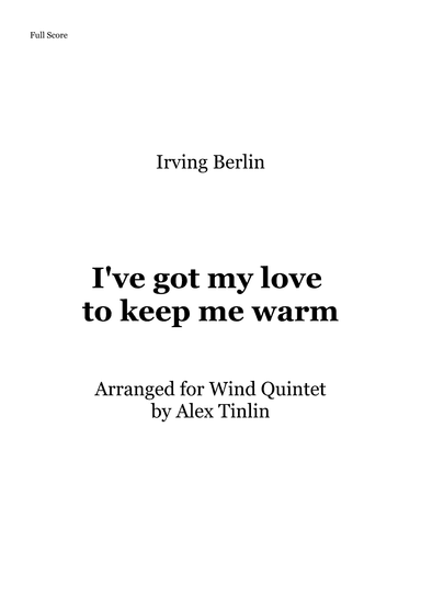 I've Got My Love To Keep Me Warm (arr. Alex Tinlin)