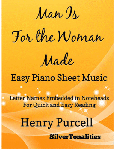 Man Is for the Woman Made Easy Piano Sheet Music (arr. SilverTonalities)