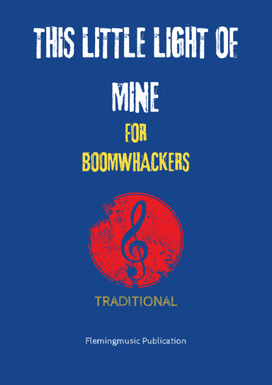 This Little Light of Mine (for Boomwhackers) (arr. John Fleming)