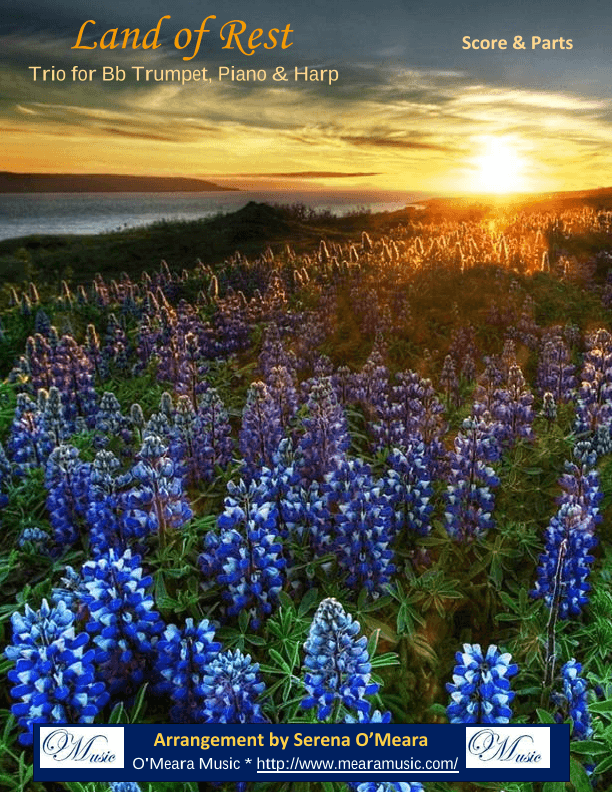 Land of Rest, Trio for Bb Trumpet, Harp, Piano (arr. Serena O'Meara)