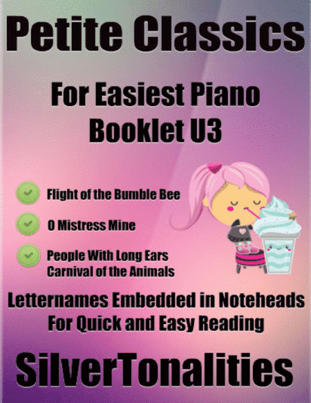 Petite Classics for Easiest Piano Booklet U3 (arr. SilverTonalities)