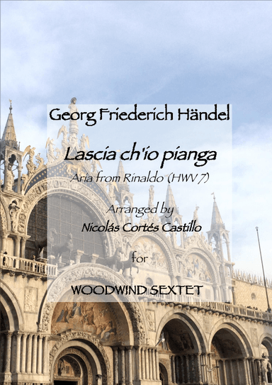 Lascia ch'io pianga for Woodwind Sextet (arr. Nicolas Ernesto Cortes Castillo)