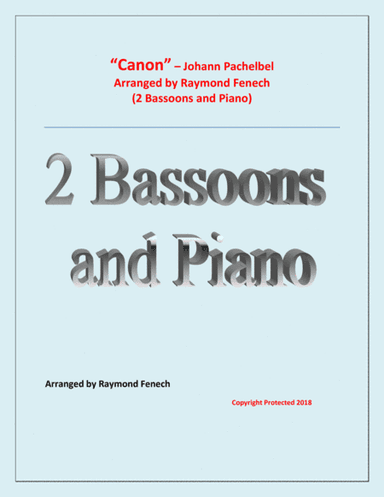 Canon - Johann Pachebel - 2 Bassoons and Piano - Intermediate/Advanced Intermediate level (arr. Raymond Fenech)