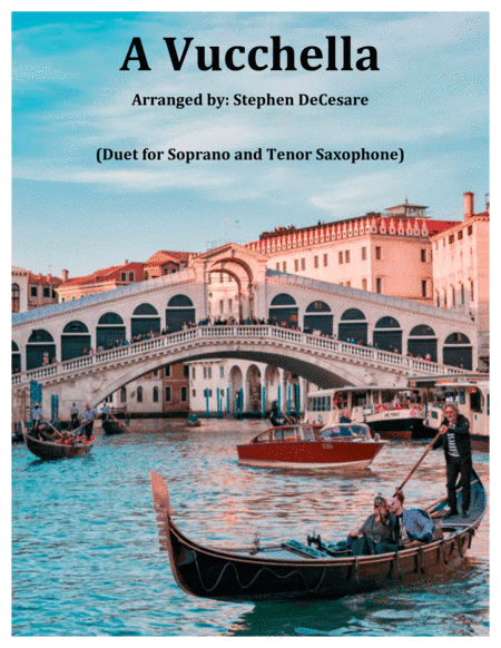 A Vucchella (Duet for Soprano and Tenor Saxophone) (arr. Stephen DeCesare)