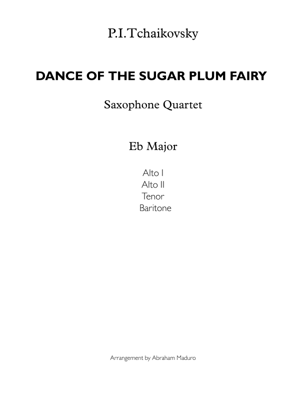 Dance of The Sugar Plum Fairy (from The Nutcracker) Saxophone Quartet (arr. Abraham Maduro)