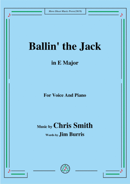 Chris Smith-Ballin' the Jack,in E Major,for Voice&Piano (arr. MSM)