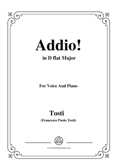 Tosti-Addio! In D flat Major,for Voice and Piano (arr. MSM)