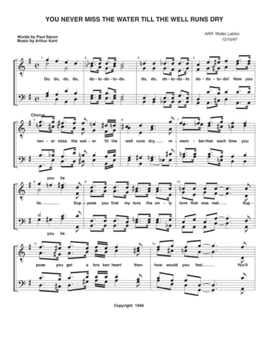 You Never Miss The Water Til The Well Runs Dry (arr. Walter Latzko)