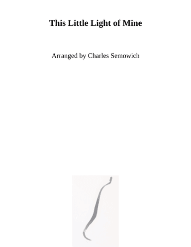 This Little Light of Mine (arr. Charles Semowich)