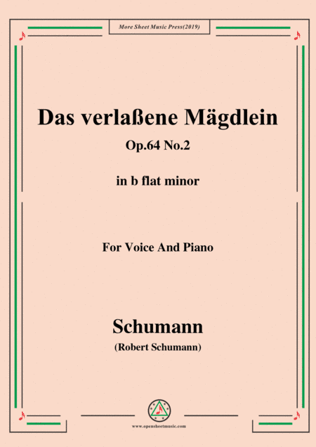 Schumann-Das verlaßene Mägdlein,Op.64 No.2,in b flat minor,for Voice&Pno (arr. MSM)