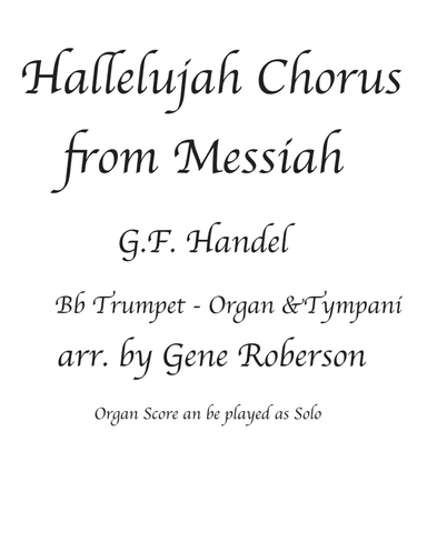 Hallelujah Chorus Handel Organ and Bb Trumpet  & Tympani (arr. Gene Roberson)