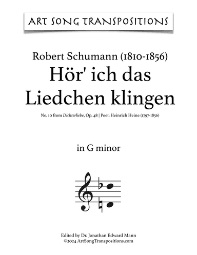 SCHUMANN: Hör' ich das Liedchen klingen, Op. 48 no. 10 (transposed to G minor) (arr. ArtSongTranspositions.com)