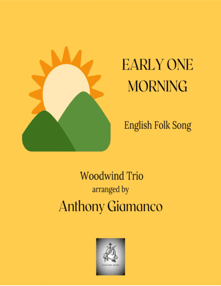 EARLY ONE MORNING - Woodwind Trio (arr. Anthony Giamanco)