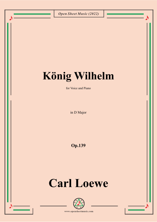Loewe-König Wilhelm,in D Major,Op.139,for Voice and Piano (arr. OSM Press)