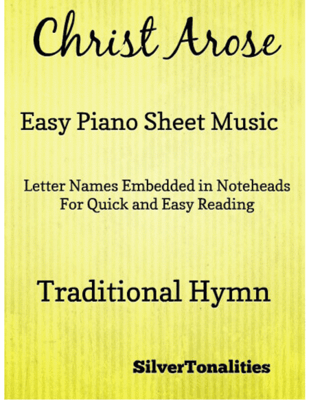 Christ Arose Easy Piano Sheet Music (arr. SilverTonalities)