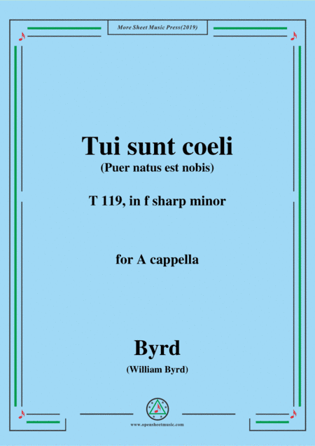 Byrd-Tui sunt coeli,T 119,in f sharp minor,for A cappella (arr. MSM)