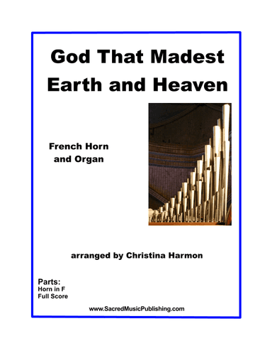 God That Madest Earth and Heaven – Horn and Organ (arr. Christina Harmon)
