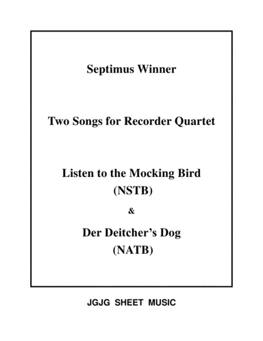Mocking Bird and Deitcher's Dog for Recorder Quartet (arr. James Grush)