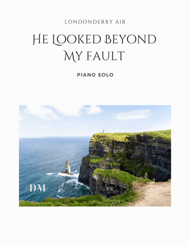 He Looked Beyond My Fault And Saw My Need (arr. Donna Mitchell)