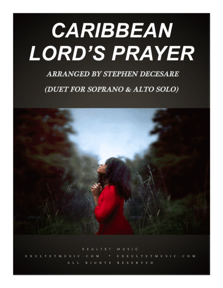 Caribbean Lord's Prayer (Duet for Soprano and Alto Solo) (arr. Stephen DeCesare)