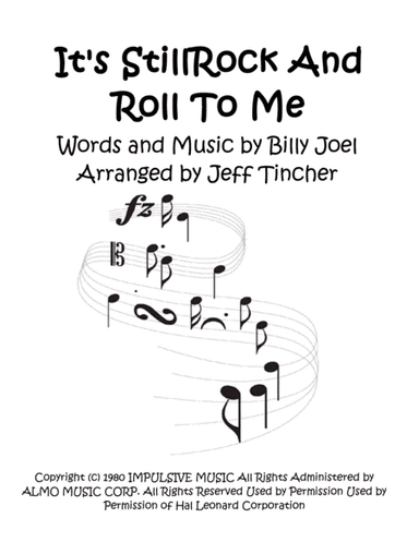 It's Still Rock And Roll To Me (arr. Jeff Tincher)