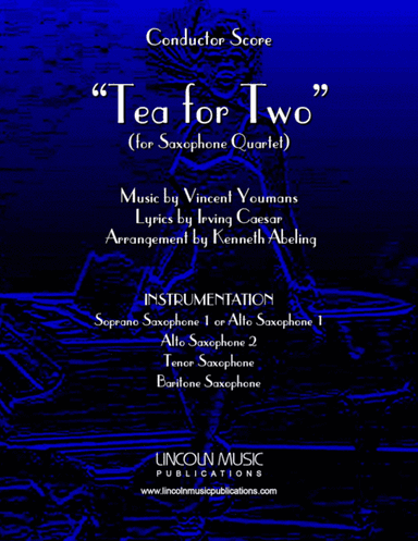 Tea for Two (for Saxophone Quartet SATB or AATB) (arr. Kenneth Abeling)