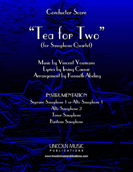 Tea for Two (for Saxophone Quartet SATB or AATB) (arr. Kenneth Abeling)