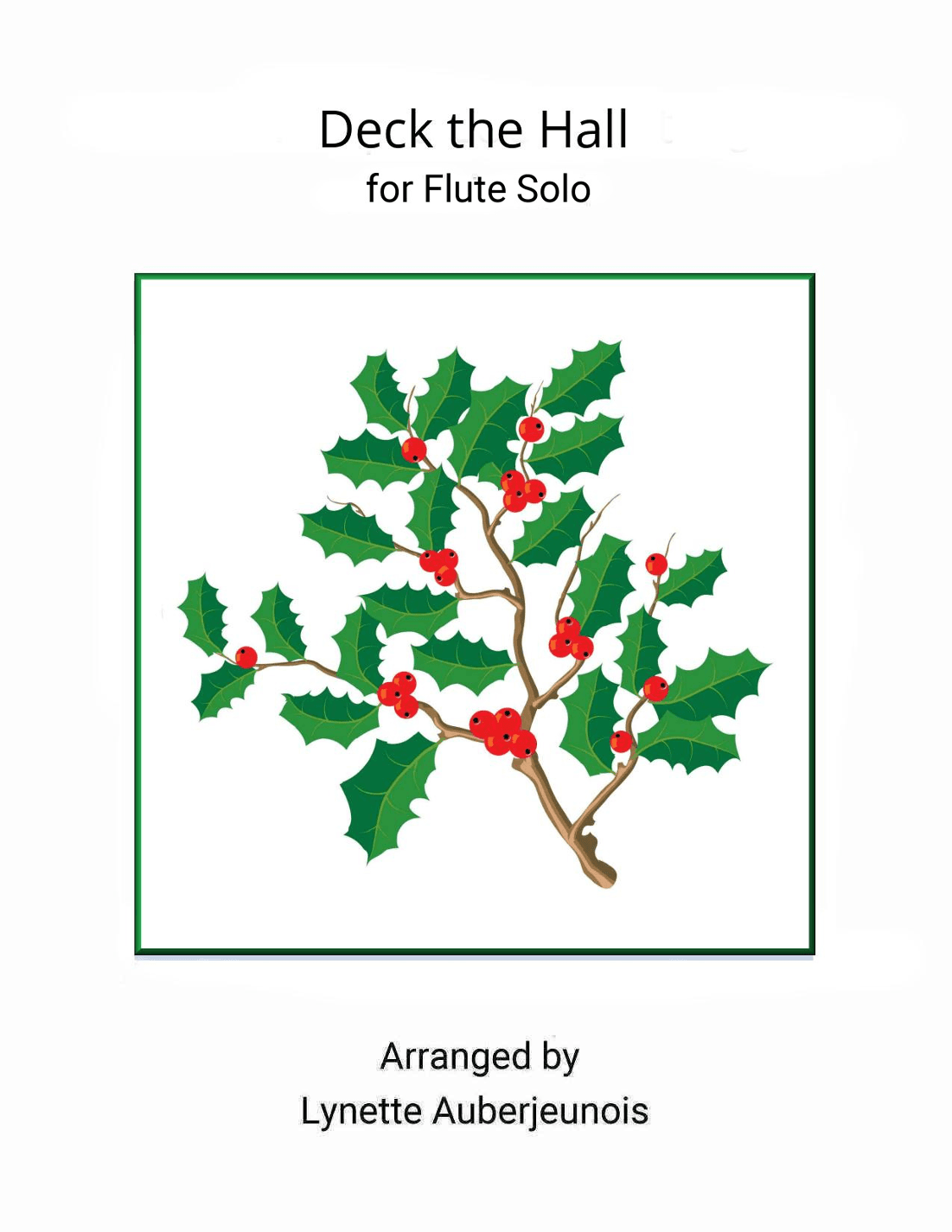 Deck the Hall - Flute Solo (arr. Lynette Auberjeunois)