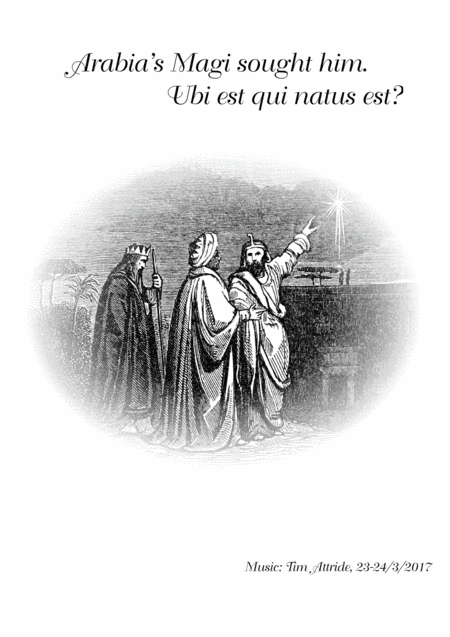 "Arabia's magi sought him" & "Ubi est qui natus est"