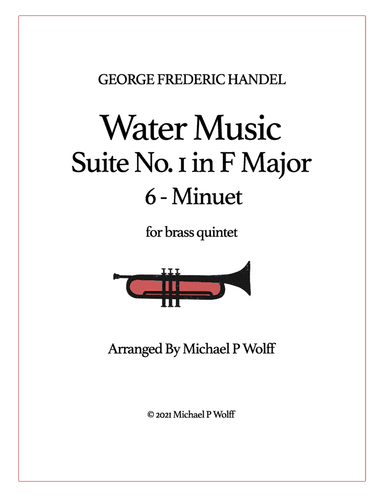 Water Music Suite No.1 in F Major (HWV 348) - 6. Minuet (arr. Michael P Wolff)