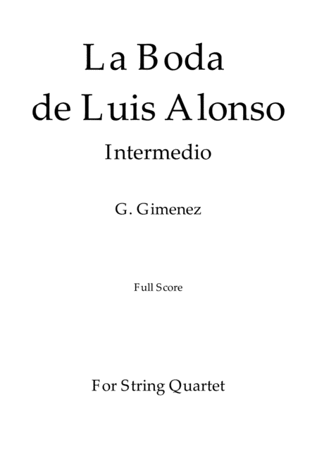 La Boda de Luis Alonso - G. Gimenez - For String Quartet (Full Score) (arr. Daniel de la Rosa Oliva)