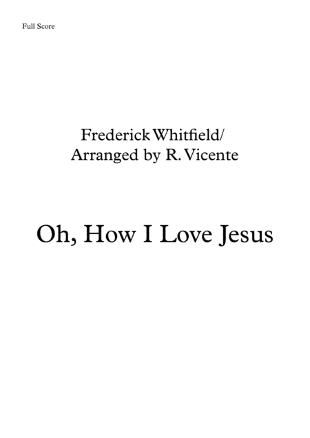 Oh, How I Love Jesus (arr. R. Vicente)