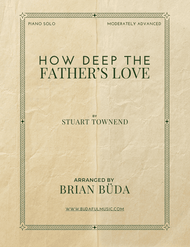 How Deep The Father's Love For Us (arr. Brian Buda)