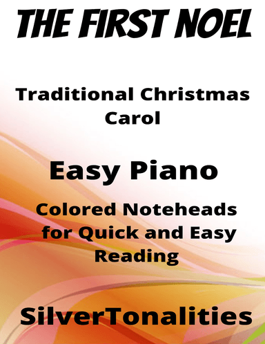 The First Noel Easy Piano Sheet Music with Colored Notation (arr. SilverTonalities)