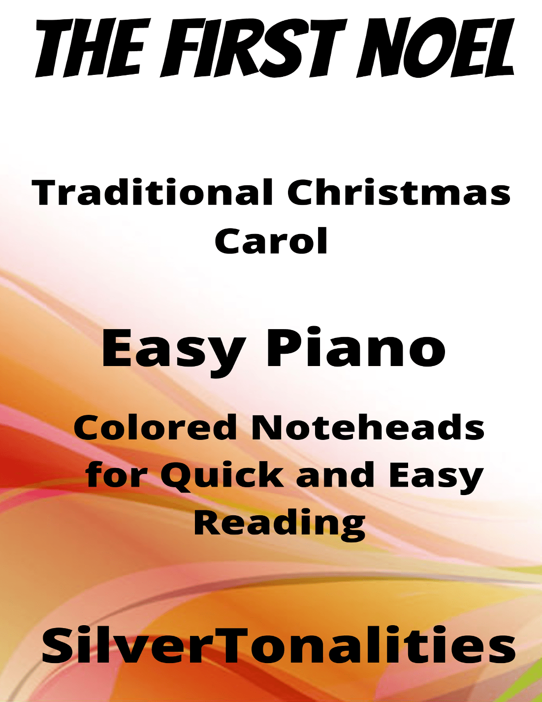 The First Noel Easy Piano Sheet Music with Colored Notation (arr. SilverTonalities)