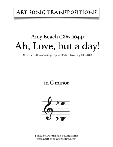 BEACH: Ah, Love, but a day! Op. 44 no. 2 (transposed to C minor) (arr. ArtSongTranspositions.com)