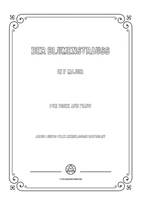 Mendelssohn-Der Blumenstrauss in F Major,for Voice and Piano (arr. MSM)