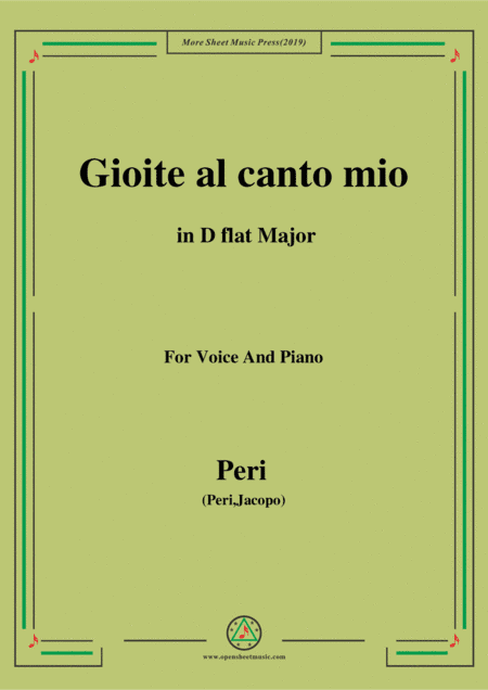 Peri-Gioite al canto mio in D flat Major,ver.1,from 'Euridice',for Voice and Piano (arr. MSM)